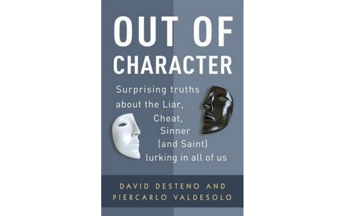 Out of Character - David DeSteno and Piercarlo Valdesolo [Tóm tắt]